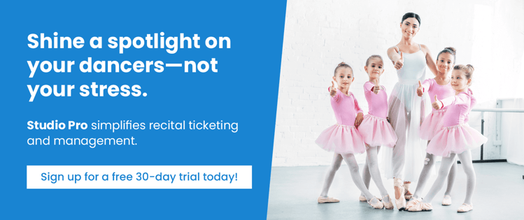 Shine a spotlight on your dancers—not your stress. Studio Pro simplifies recital ticketing and management. Sign up for a free 30-day trial today!