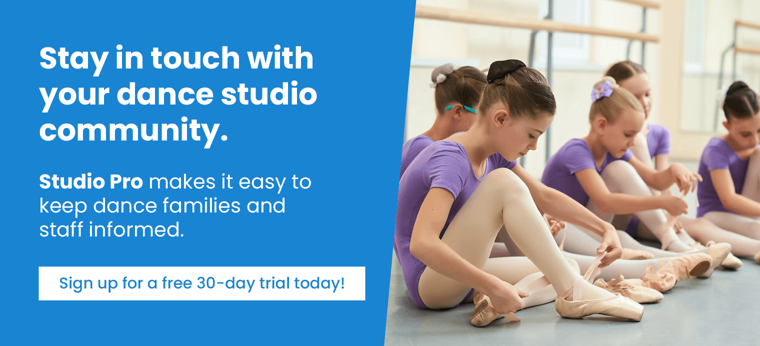 Stay in touch with your dance studio community. Studio Pro makes it easy to keep dance families and staff informed. Sign up for a free 30-day trial today!