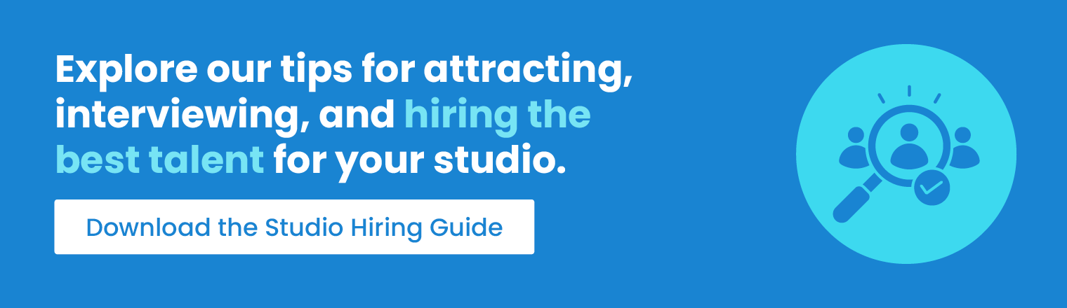 Explore our tips for attracting, interviewing, and hiring the best talent for your studio. Download the Studio Hiring Guide.