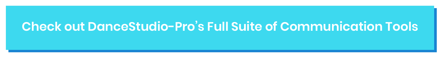 To start your dance studio, you'll need a full suite of communication and marketing tools that make it simple to engage audiences.