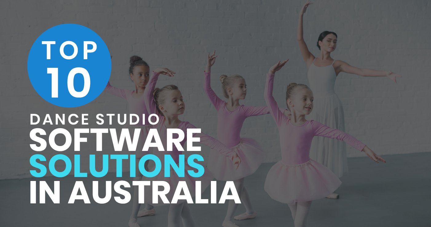 Check out our roundup of the top dance studio software solutions in Australia. 